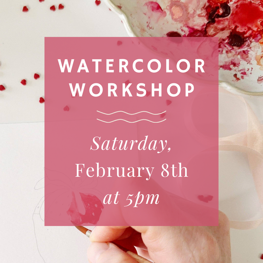 Watercolor Workshop Sat 2/8